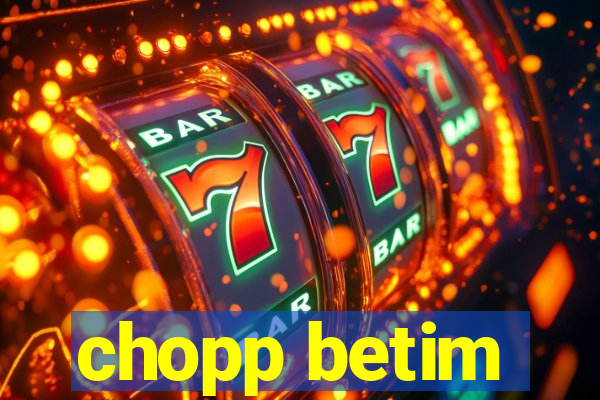 chopp betim